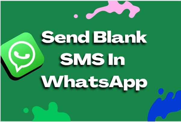 How To Send Blank Message In WhatsApp [100% working]