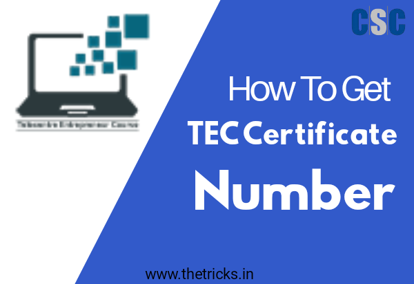 How To Get TEC Certificate Number For CSC VLE Registration