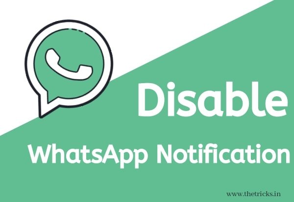 How To Disable WhatsApp Notification