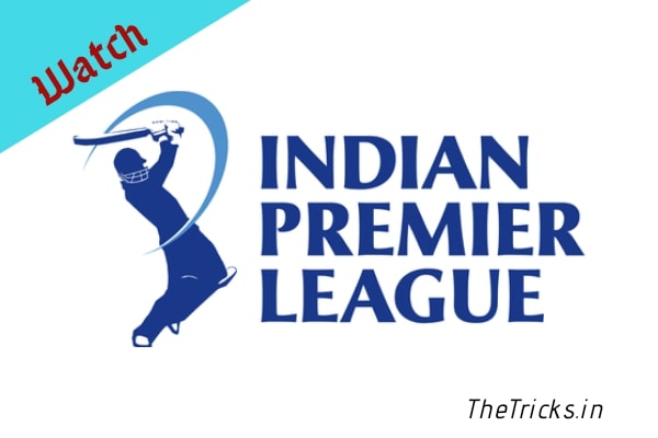 How to watch ipl live streaming