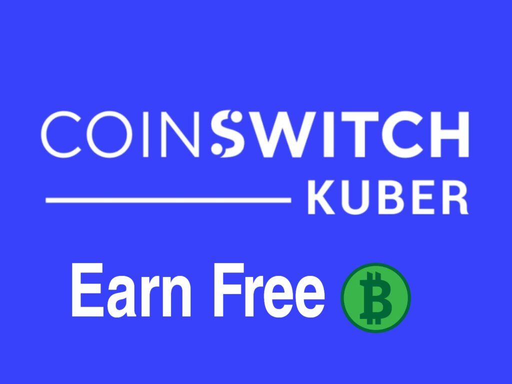 Join Coinswitch And Earn Free Bitcoin Worth Of ₹50