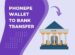 How To Transfer Money From PhonePe Wallet To Bank Account
